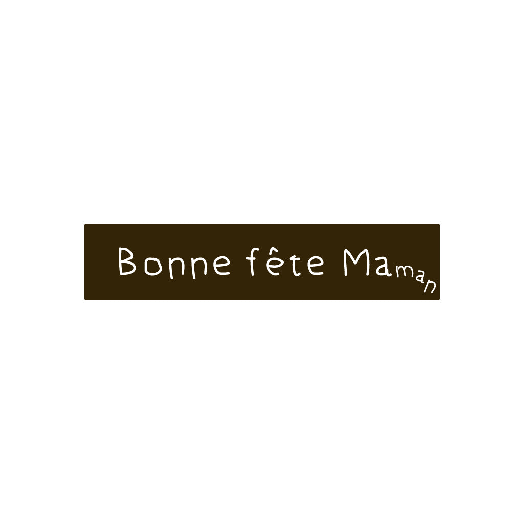 &quot;Bonne fête maman&quot; écriture d&#39;enfant n&#39;ayant plus de place (CH012)